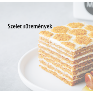 Szelet sütemények